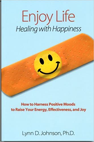 Enjoy Life! Healing with Happiness