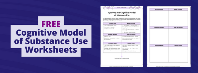 Cognitive Modelof Substance Use Worksheets